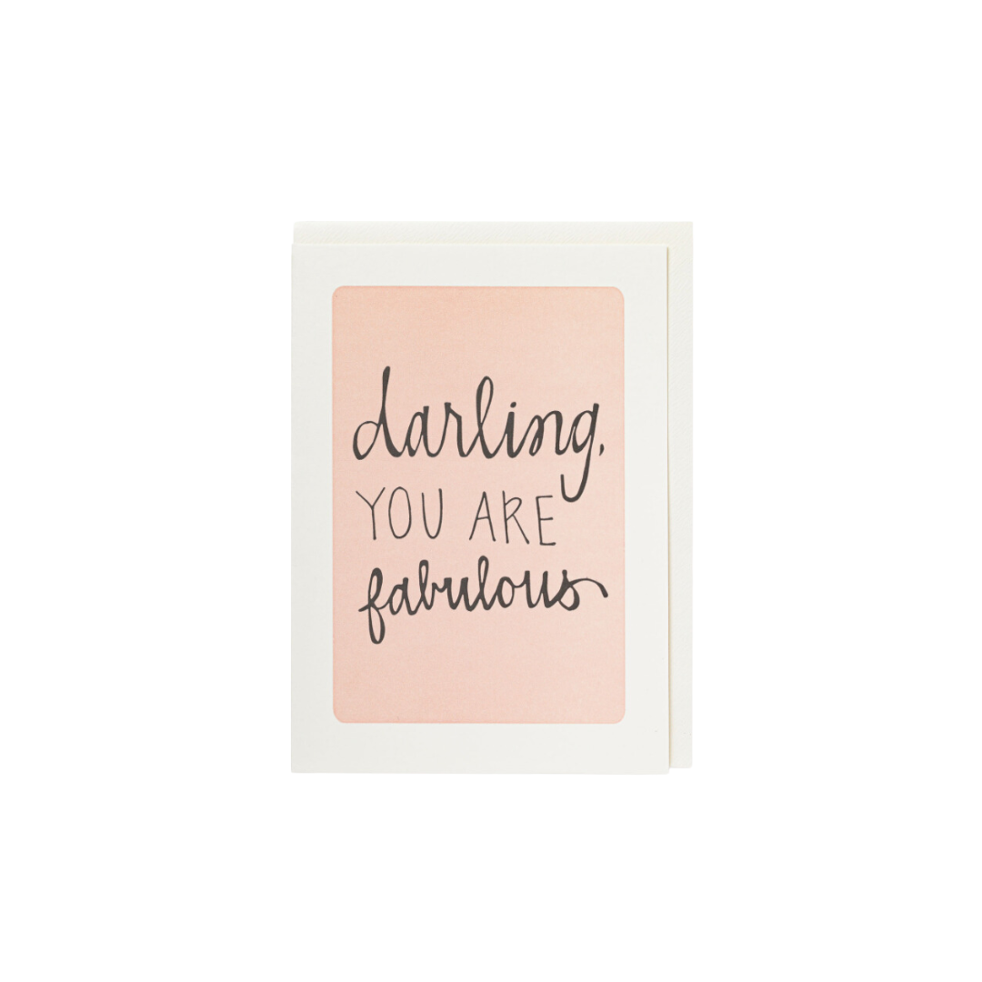 Darling, you are fabulous Card