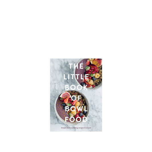 The Little Book Of Bowl Food